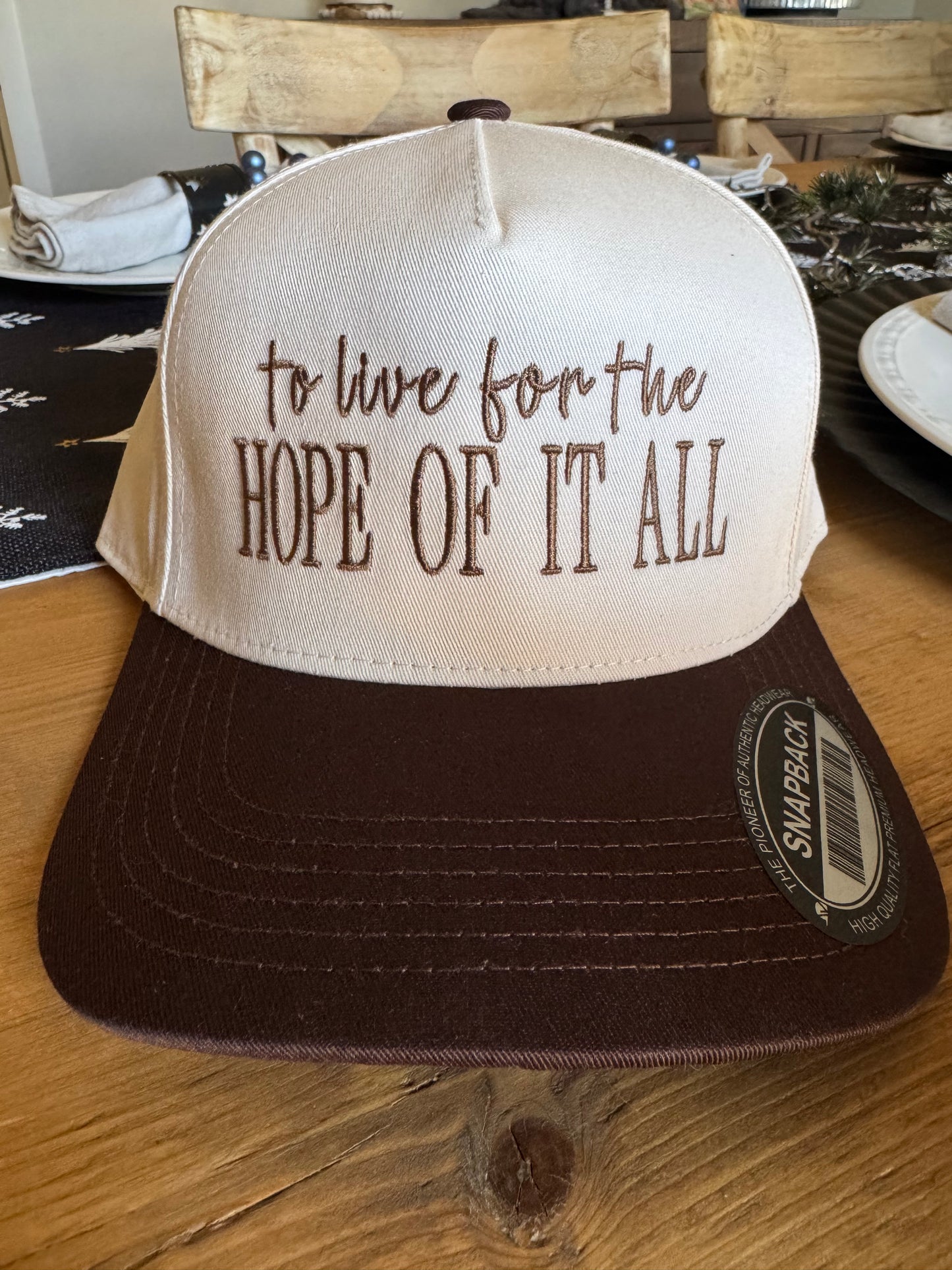 To Live for the Hope of it All hat