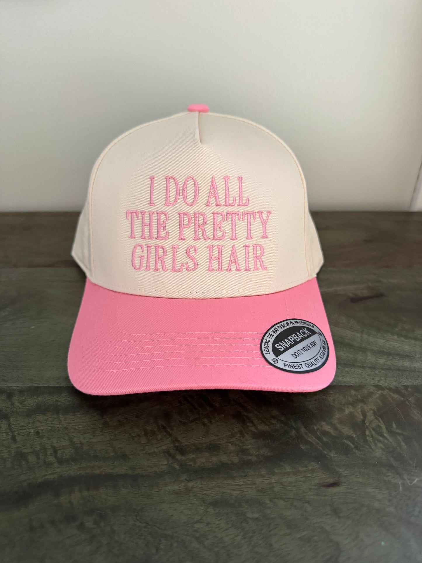 I do all the pretty girls hair